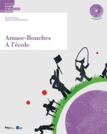 AMUSE-BOUCHES : A L'ECOLE