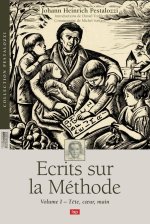 ECRITS SUR LA METHODE, VOL 1 - TETE, COEUR, MAIN