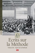 ECRITS SUR LA METHODE, VOL 3 - ESPRITS DE LA METHODE