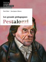 LES GRANDS PEDAGOGUES: PESTALOZZI