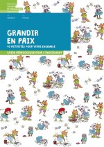 GRANDIR EN PAIX VOLUME 2 - 40 ACTIVITES POUR VIVRE ENSEMBLE