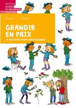 GRANDIR PAIX - VOLUME 3 - 40 ACTIVITES POUR VIVRE ENSEMBLE - LIVRET DE L'ELEVE