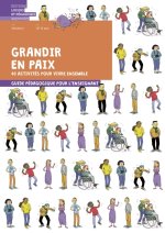 Grandir en paix - Volume 4 - 40 activités pour vivre ensemble - Guide pédagogique