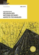 Mathématiques BAC-CH 0 - Révision des notions de base: aspects techniques