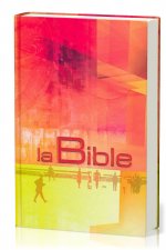 La Bible Segond 21 rigide illustrée laminé