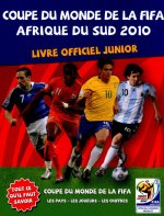 Coupe du monde FIFA 2010 - Afrique du Sud - livre officiel junior