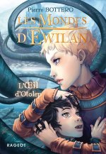 Les Mondes d'Ewilan 2/L'Oeil d'Otolep