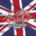 My Tailor is Rich (Le jeu de l'anglais) - Jeu de plateau 800 questions