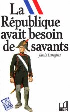 La République avait besoin de savants