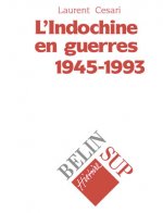 L'Indochine en guerres