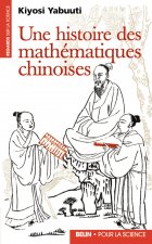 Une histoire des mathématiques chinoises
