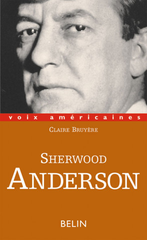 Sherwood Anderson. Le grotesque tendre