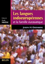 Les langues indoeuropéennes et la famille eurasiatique Volume 1.