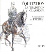 Équitation. La tradition classique