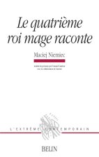 Le quatrième roi mage raconte