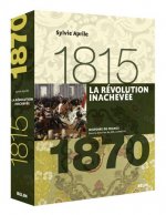 La Révolution inachevée (1815-1870)