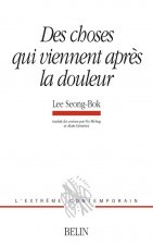 Des choses qui viennent après la douleur