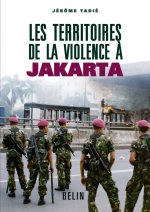 Les territoires de la violence à  Jakarta