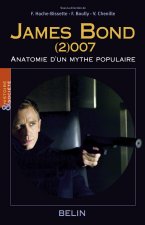 James Bond (2)007, anatomie d'un mythe populaire