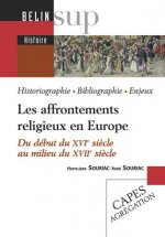 Les affrontements religieux en Europe  (du début du XVIe siècle au milieu du XVIIe siècle)