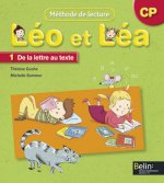 LEO ET LEA - Manuel 1. De la lettre au texte - CP