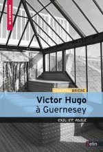 Victor Hugo à  Guernesey