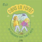 Dans la forêt. En promenade avec Tom et Marie