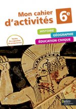 Histoire Géographie 6e 2013 Cahier d'activités