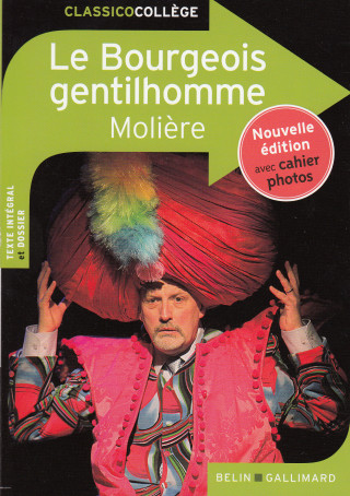 Le Bourgeois gentilhomme - Nouvelle edition avec cahier photos (2015)