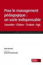 POUR LE MANAGEMENT PEDAGOGIQUE UN SOCLE INDISPENSABLE