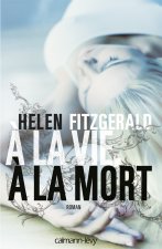 À la vie, à la mort