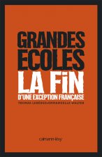 Grandes Ecoles - La fin d'une exception française