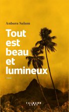 Tout est beau et lumineux