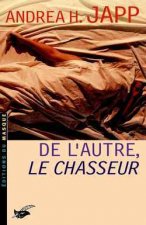 DE L AUTRE  LE CHASSEUR