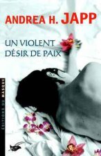 Un violent désir de paix