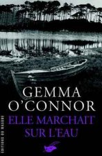 ELLE MARCHAIT SUR L EAU