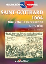 SAINT-GOTTHARD 1664, une bataille européenne