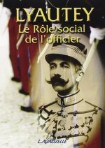 LYAUTEY LE ROLE SOCIAL DE L OFFICIER