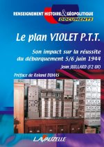 Le Plan Violet PTT, son impact sur le débarquement 5/6 juin 1944