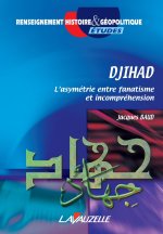 DJIHAD - l'asymétrie entre fanatisme et incompréhension