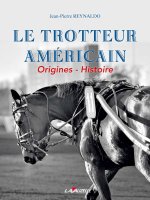 LE TROTTEUR AMERICAIN - Origines - Histoire