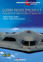 GUERRE FROIDE EPISODE II ? Dissuasion et diplomatie à l'épreuve