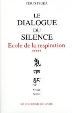 Ecole de la respiration - tome 5 Le dialogue du silence