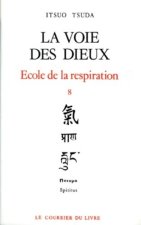 Ecole de la respiration - tome 8 La voie des dieux