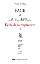 Ecole de la respiration - tome 9 Face à la science