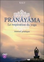 Pranayama, la respiration du yoga - Manuel pratique