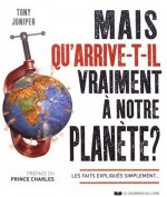 Mais qu'arrive-t-il vraiment à notre planète ?