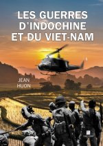Les guerres d'Indochine et du Viet-Nam