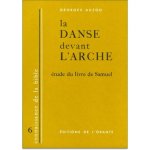 DANSE DEVANT L'ARCHE (LA), ETUDE DU LIVRE DE SAMUEL