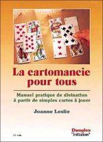 La Cartomancie pour tous - manuel pratique de divination à partir de simples cartes à jouer